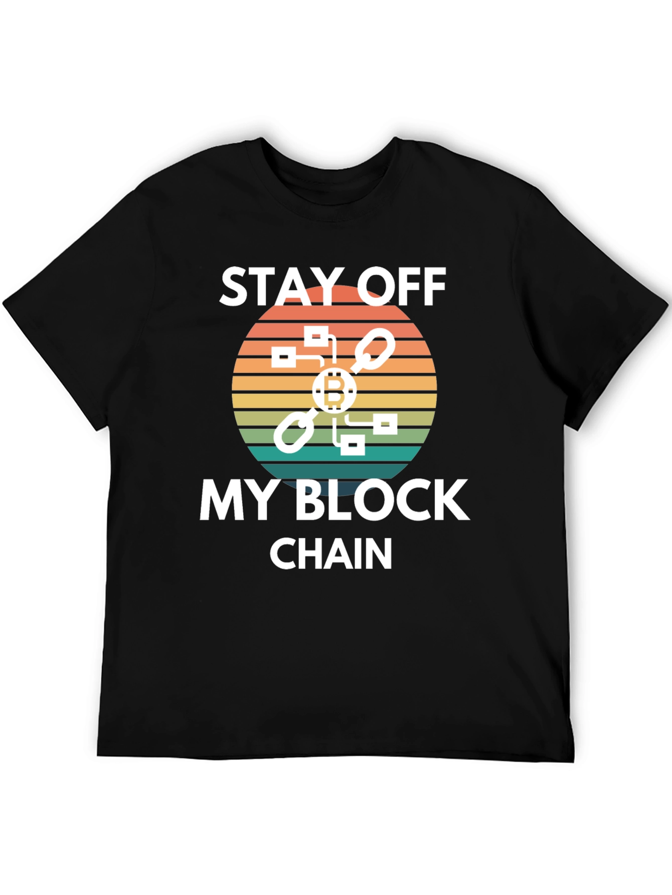 Stay Off My Blockchain T-Shirt - Crypto Tee