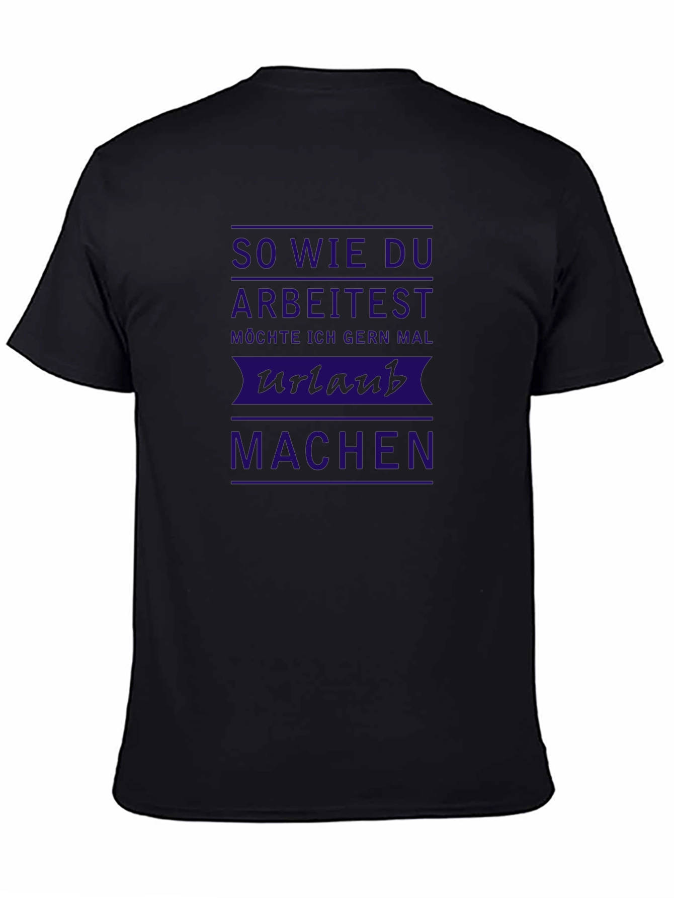 Funny German Urlaub T-Shirt - Work Hard Vacation Harder!