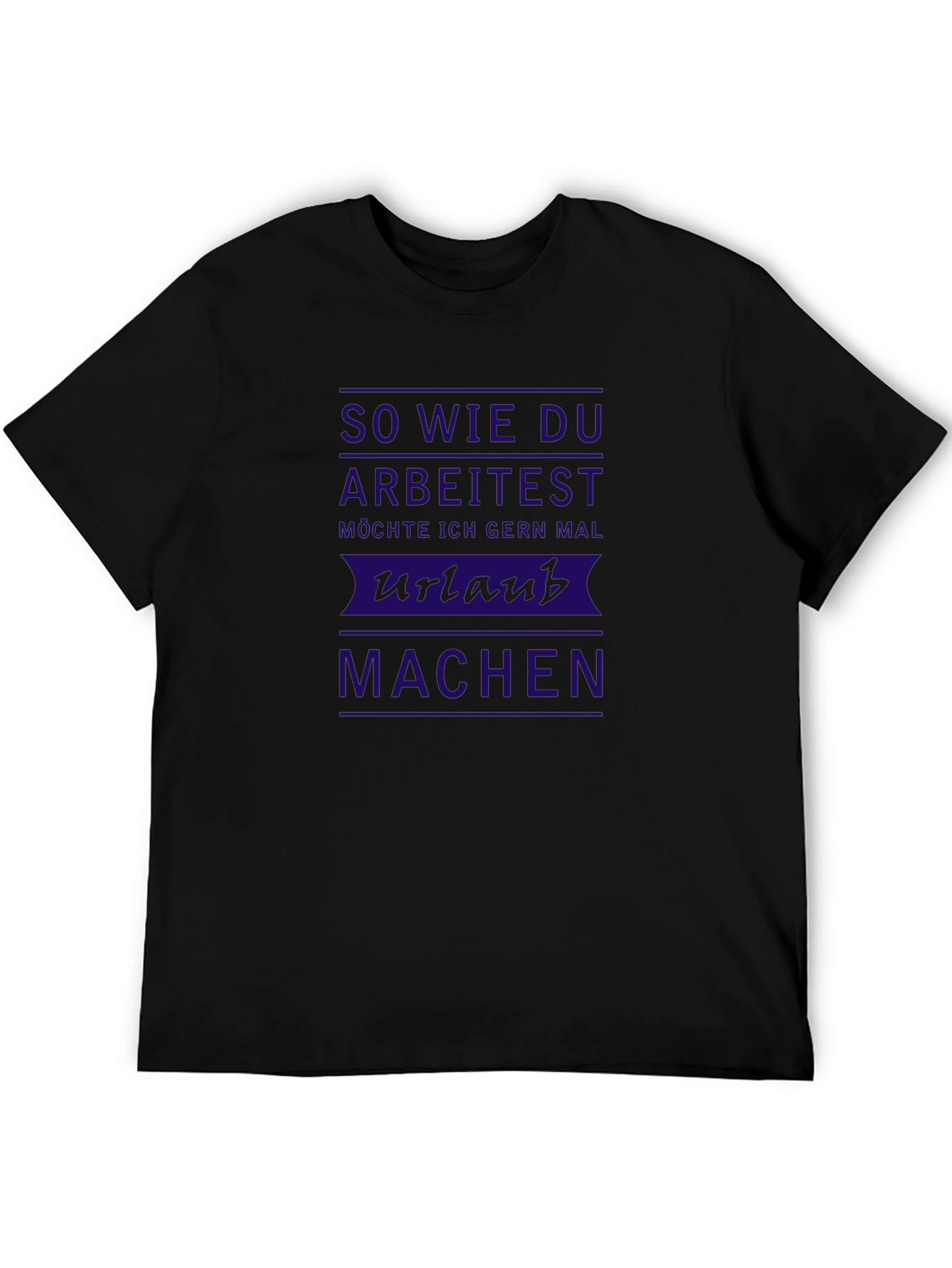 Funny German Urlaub T-Shirt - Work Hard Vacation Harder!
