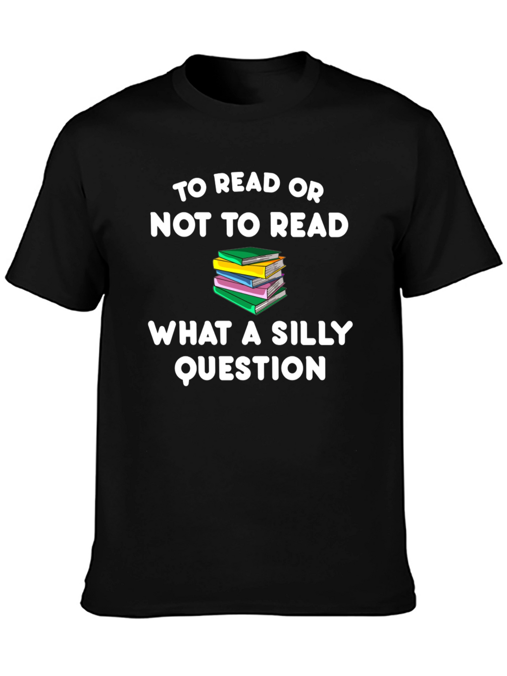 To Read or Not to Read T-Shirt