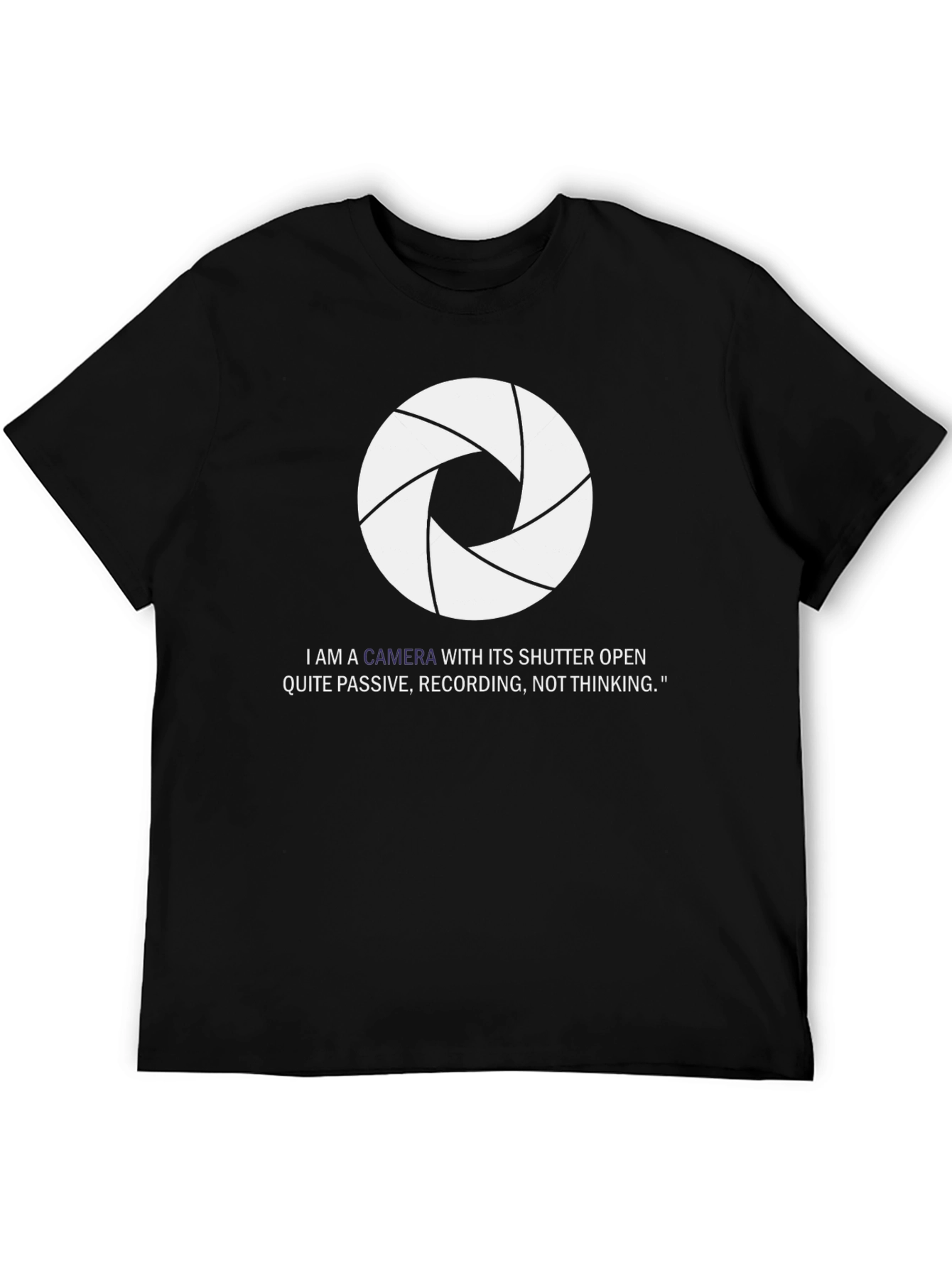 Camera Shutter Open T-Shirt - Passive Recording Tee
