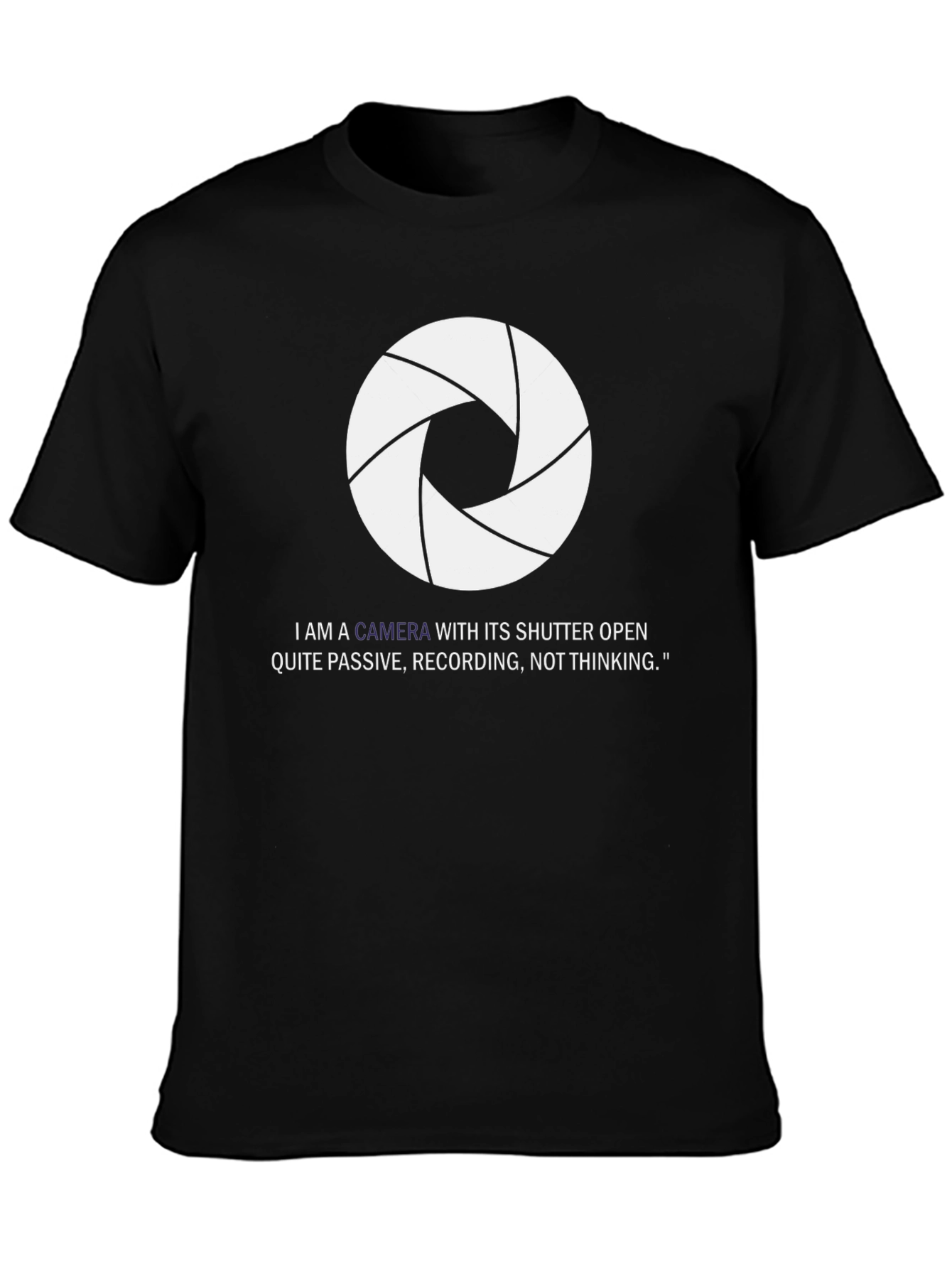 Camera Shutter Open T-Shirt - Passive Recording Tee