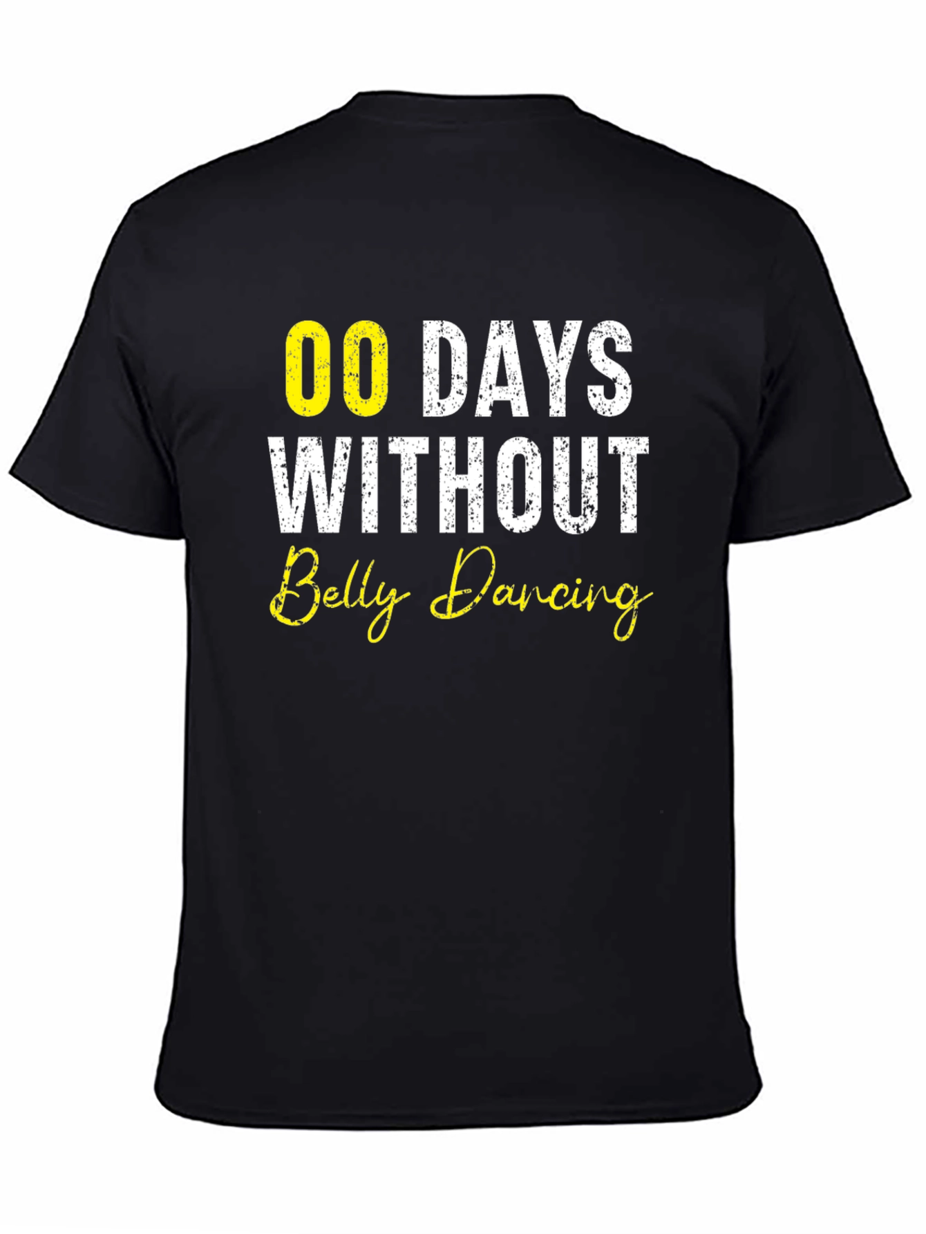 Funny Belly Dancing T-Shirt - 00 Days