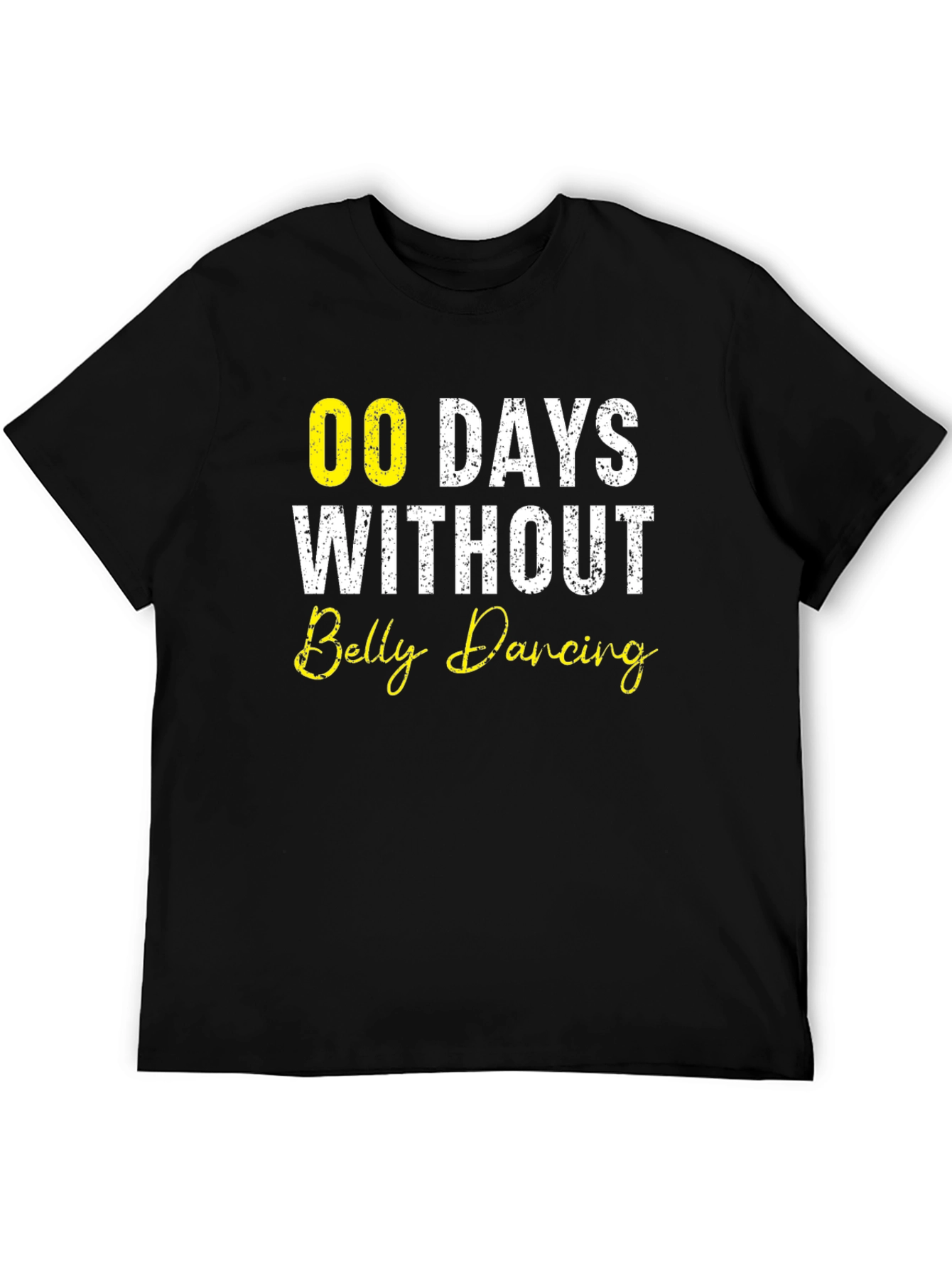 Funny Belly Dancing T-Shirt - 00 Days