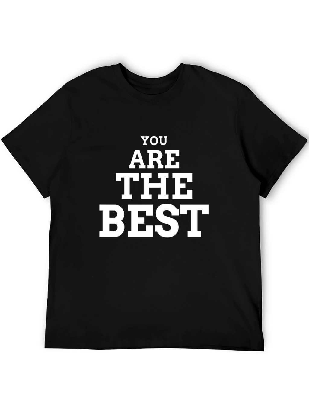 You Are The Best Black Graphic T-Shirt