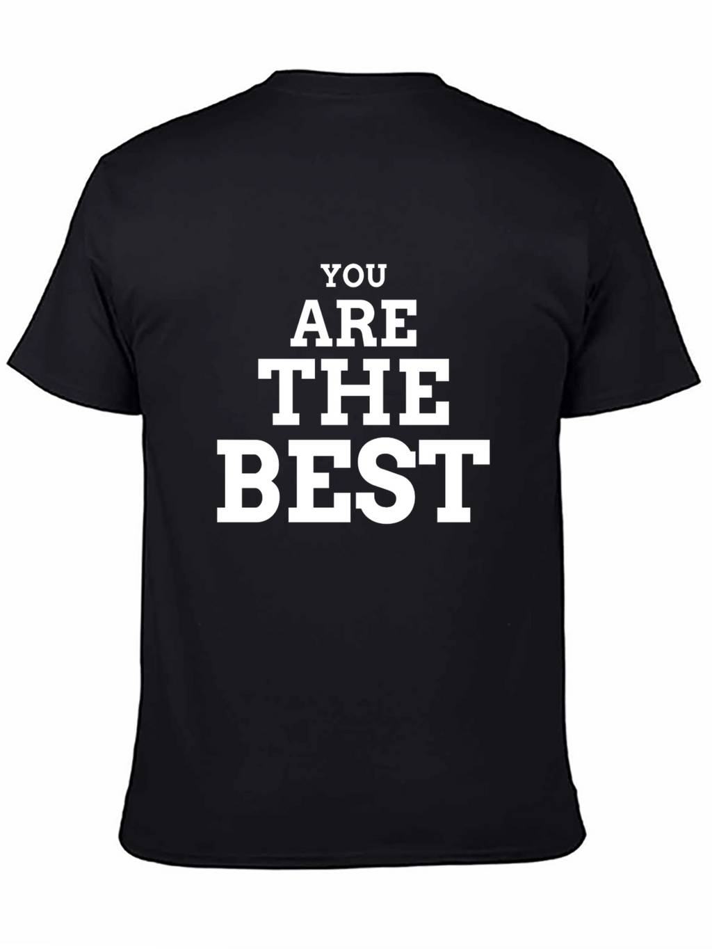 You Are The Best Black Graphic T-Shirt
