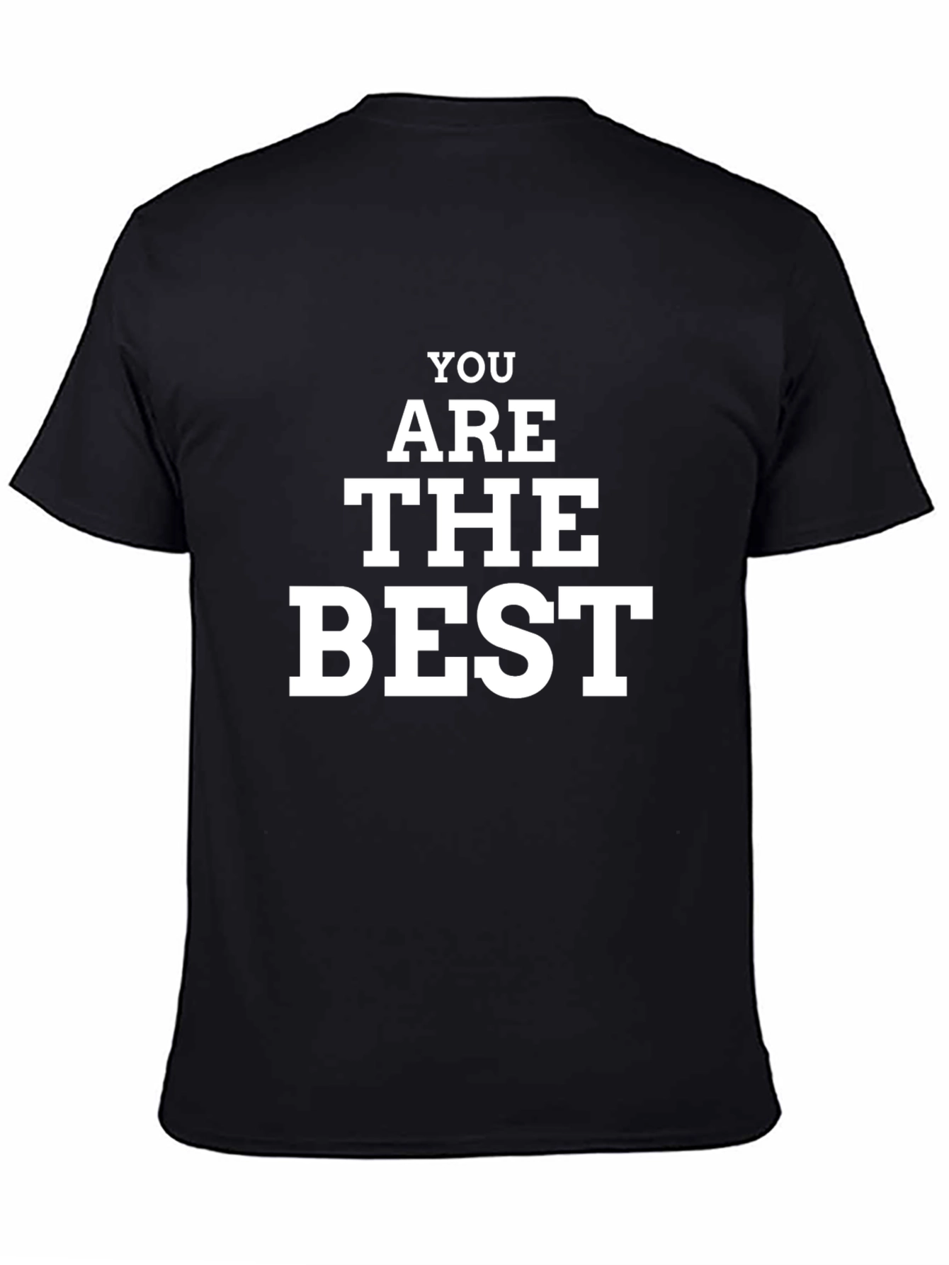 You Are The Best Black Graphic T-Shirt
