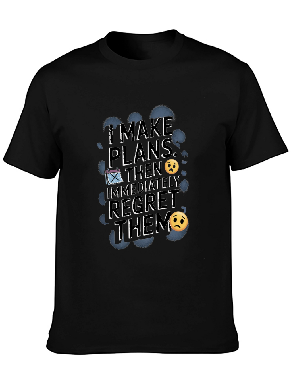 Funny Regret Plans Graphic T-Shirt