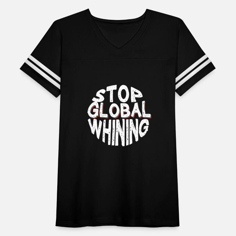 Stop Global Whining Annoyed People Funny T-Shirt