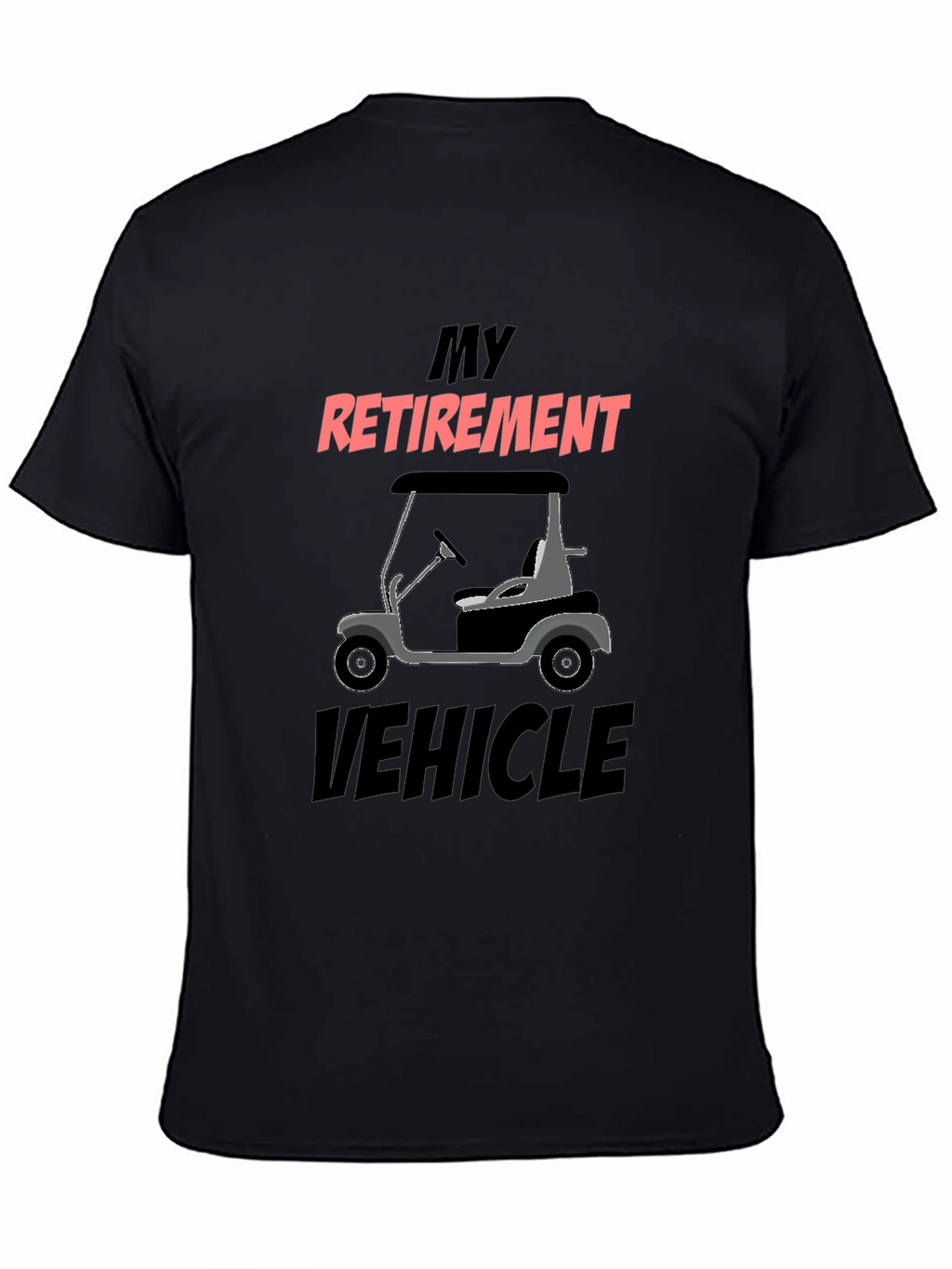 Retirement Vehicle Golf Cart Graphic Tee