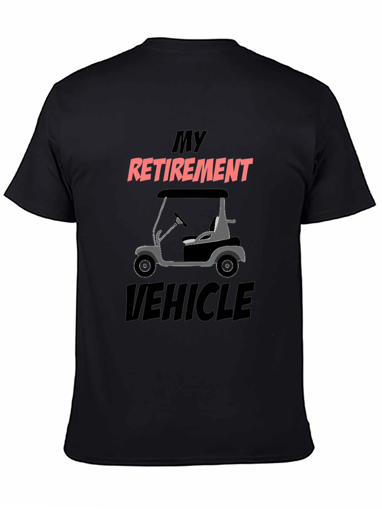 Retirement Vehicle Golf Cart Graphic Tee