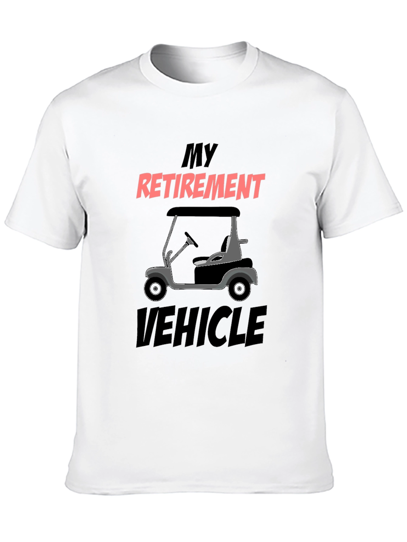 Retirement Vehicle Golf Cart Graphic Tee