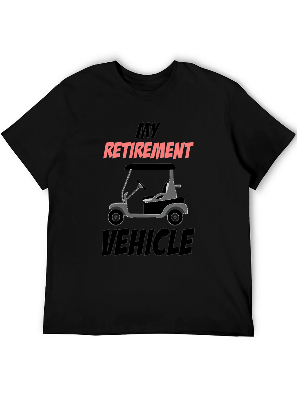 Retirement Vehicle Golf Cart Graphic Tee