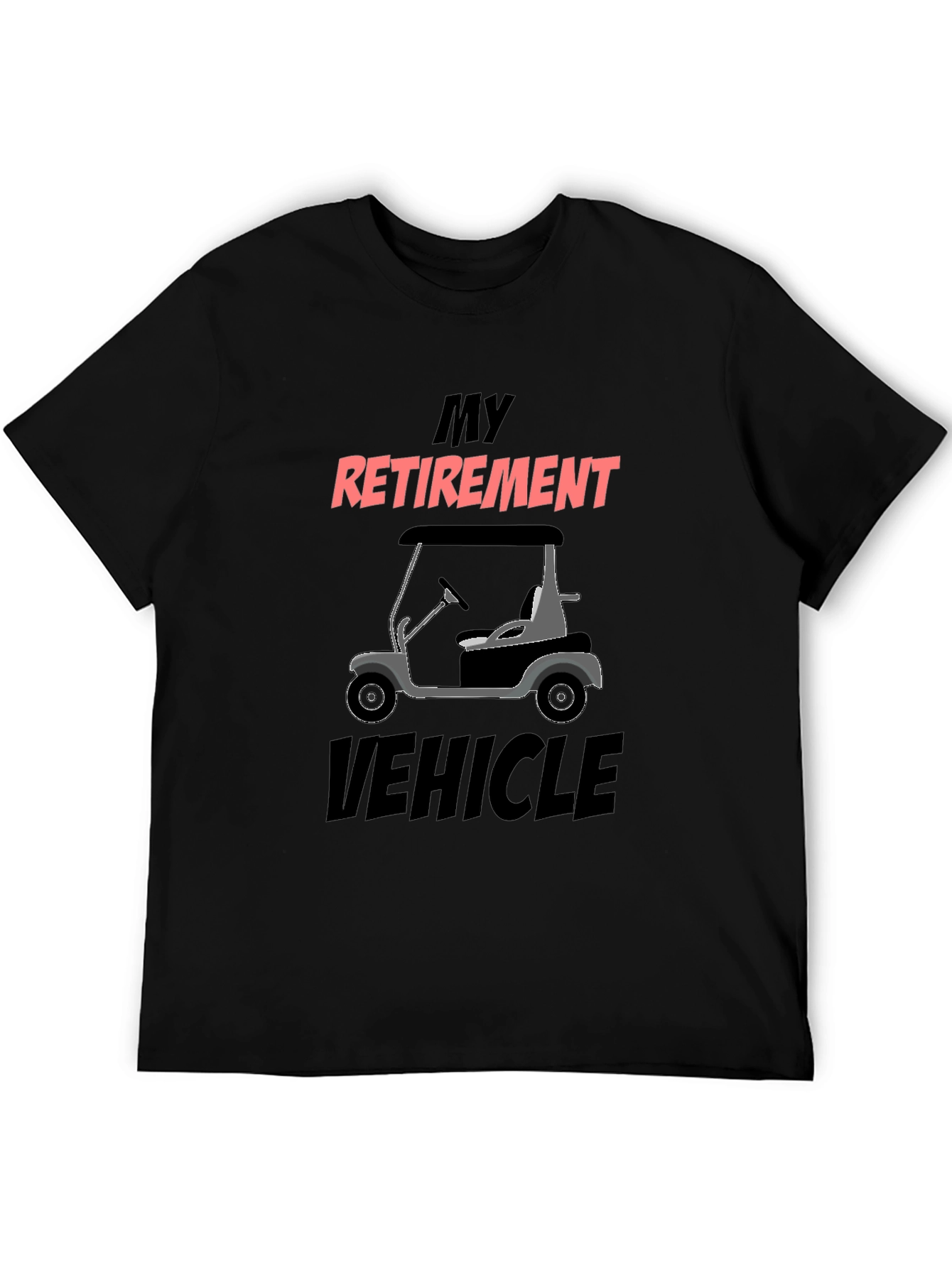 Retirement Vehicle Golf Cart Graphic Tee