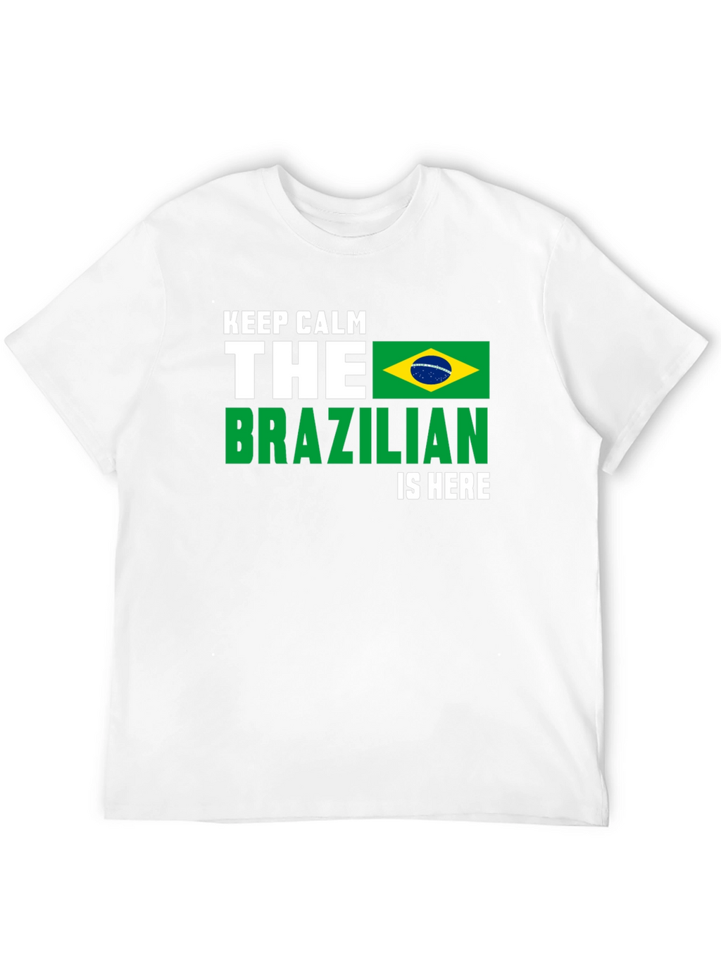 Keep Calm Brazilian Is Here T-Shirt - Black