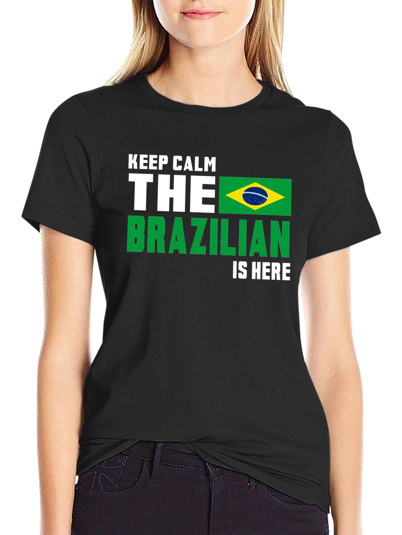 Keep Calm Brazilian Is Here T-Shirt - Black