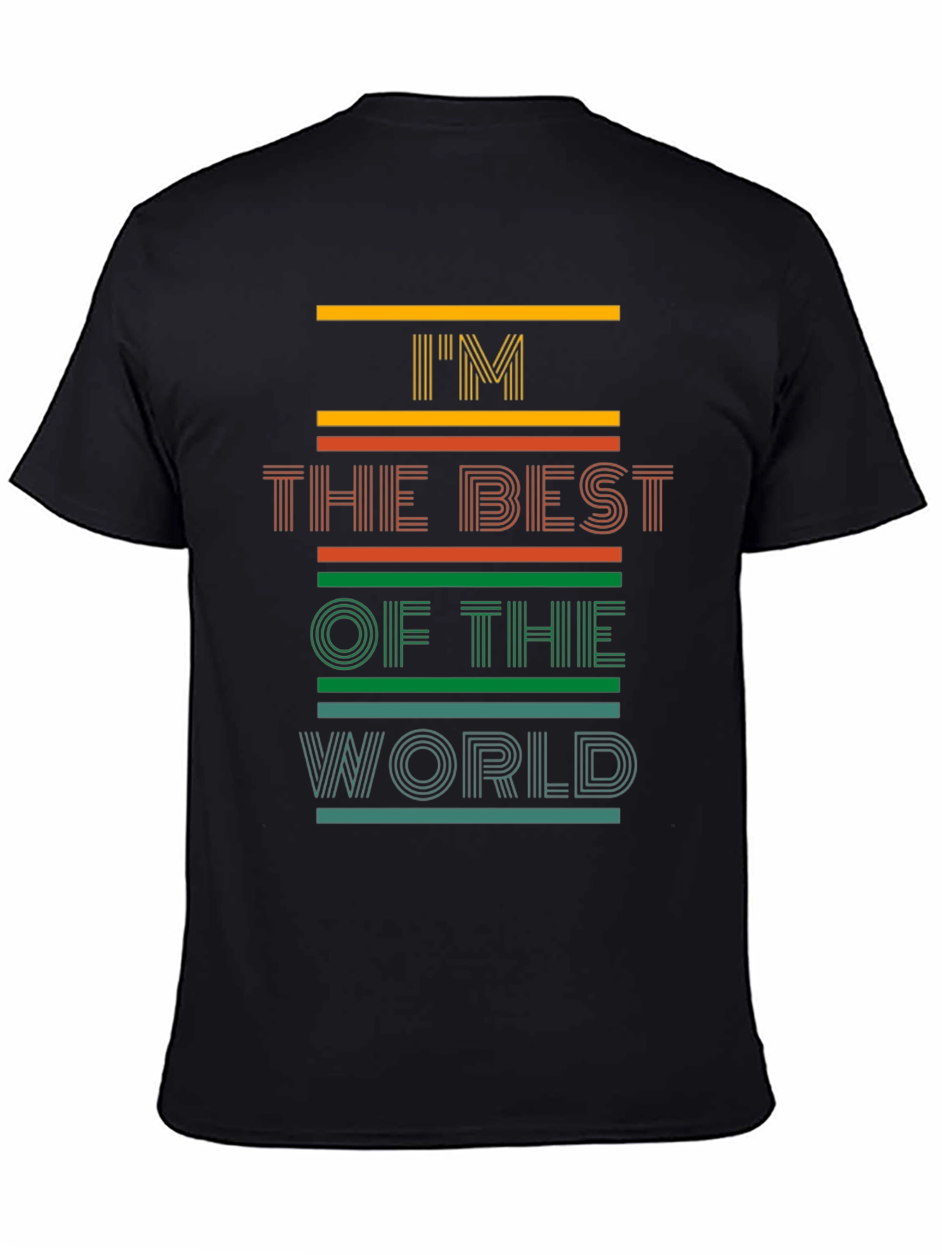 Im The Best Of The World Mens Graphic Tee