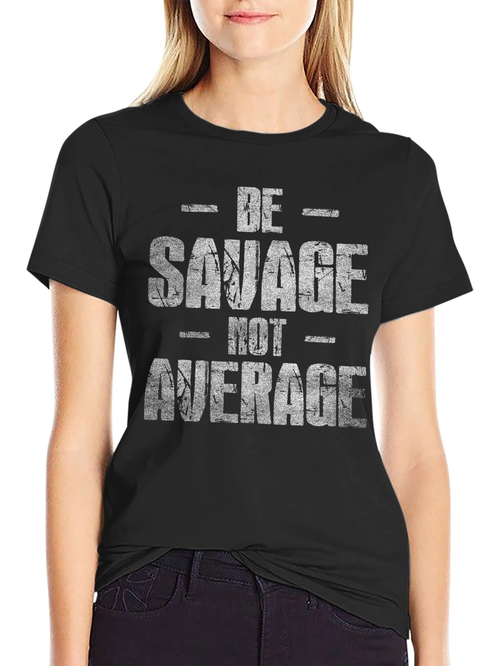 Be Savage Not Average Graphic Tee