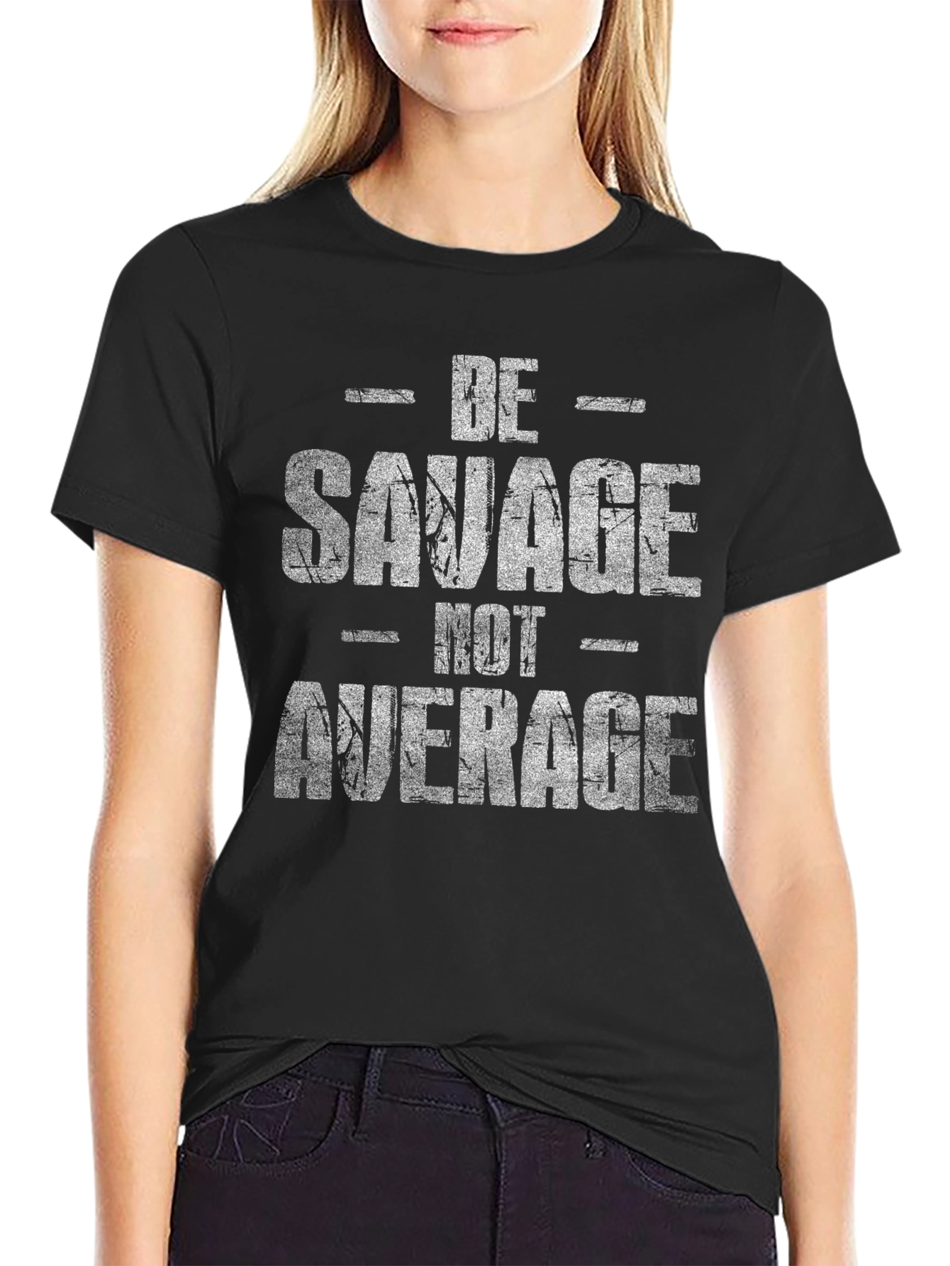 Be Savage Not Average Graphic Tee