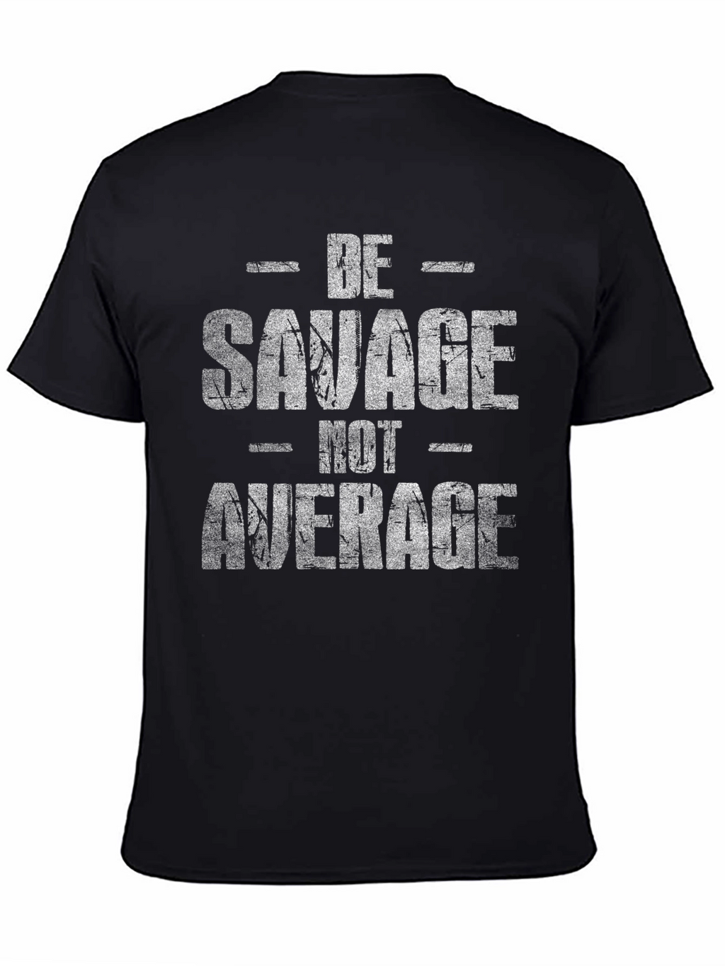Be Savage Not Average Graphic Tee