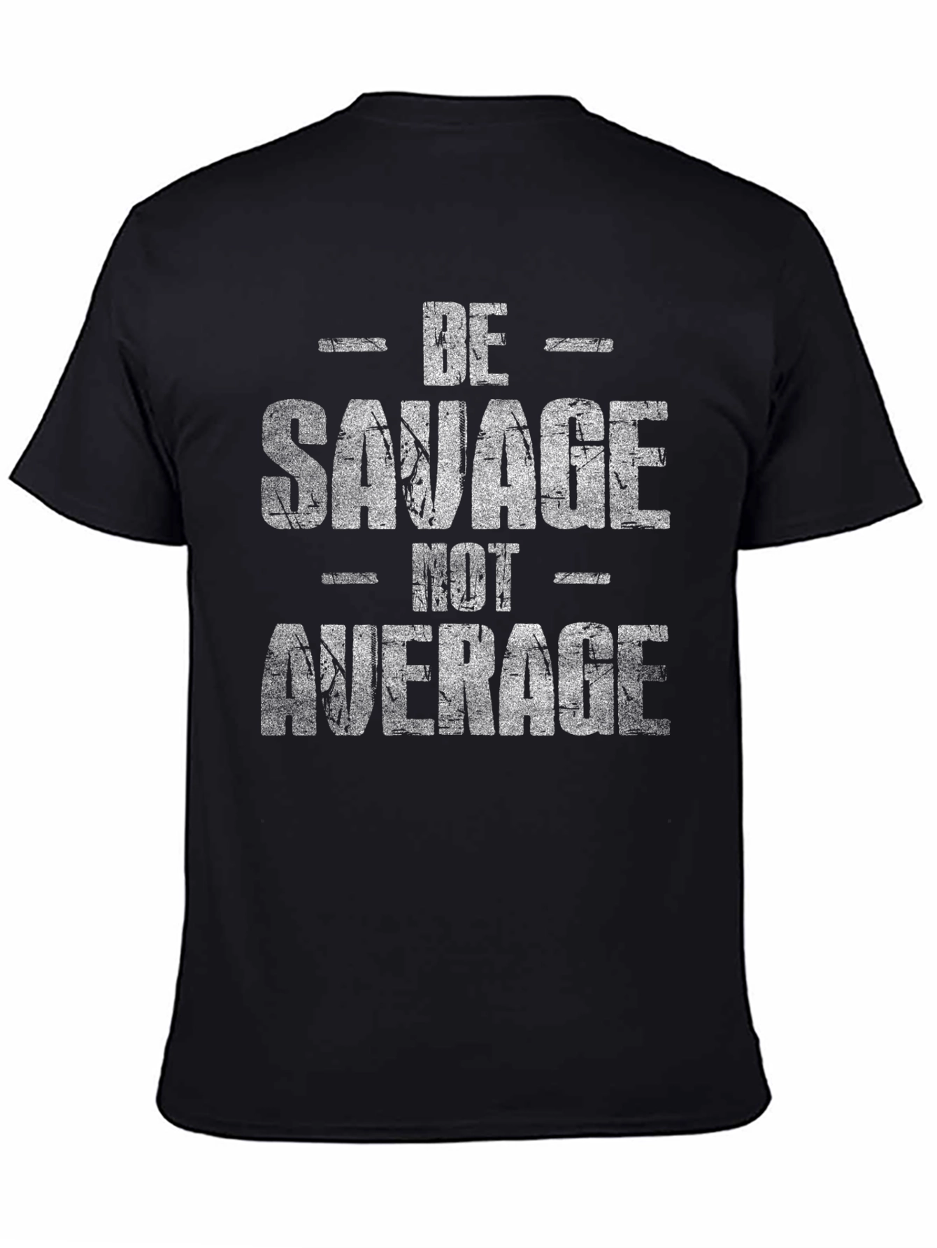 Be Savage Not Average Graphic Tee