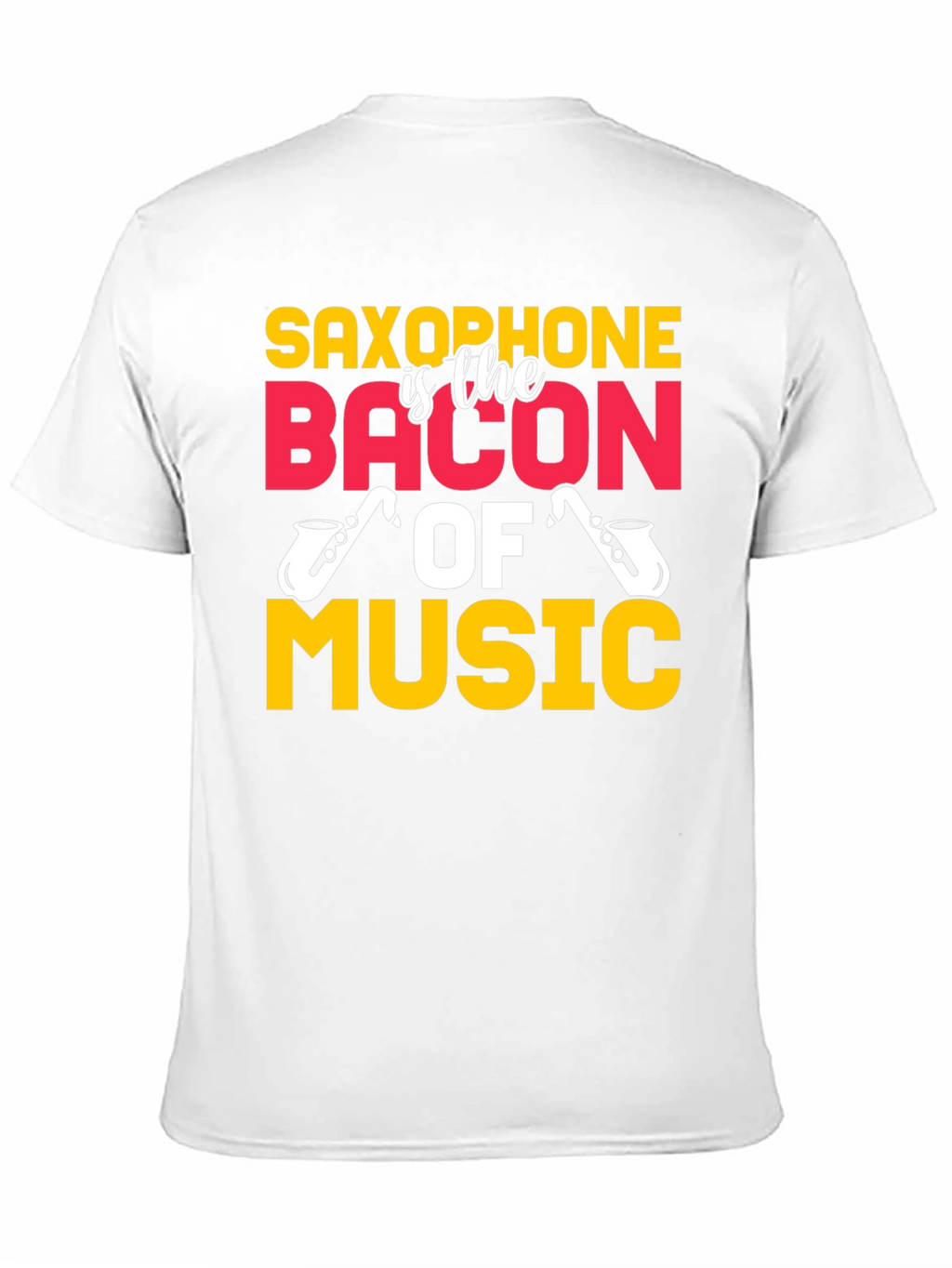 Saxophone is the Bacon of Music T-Shirt