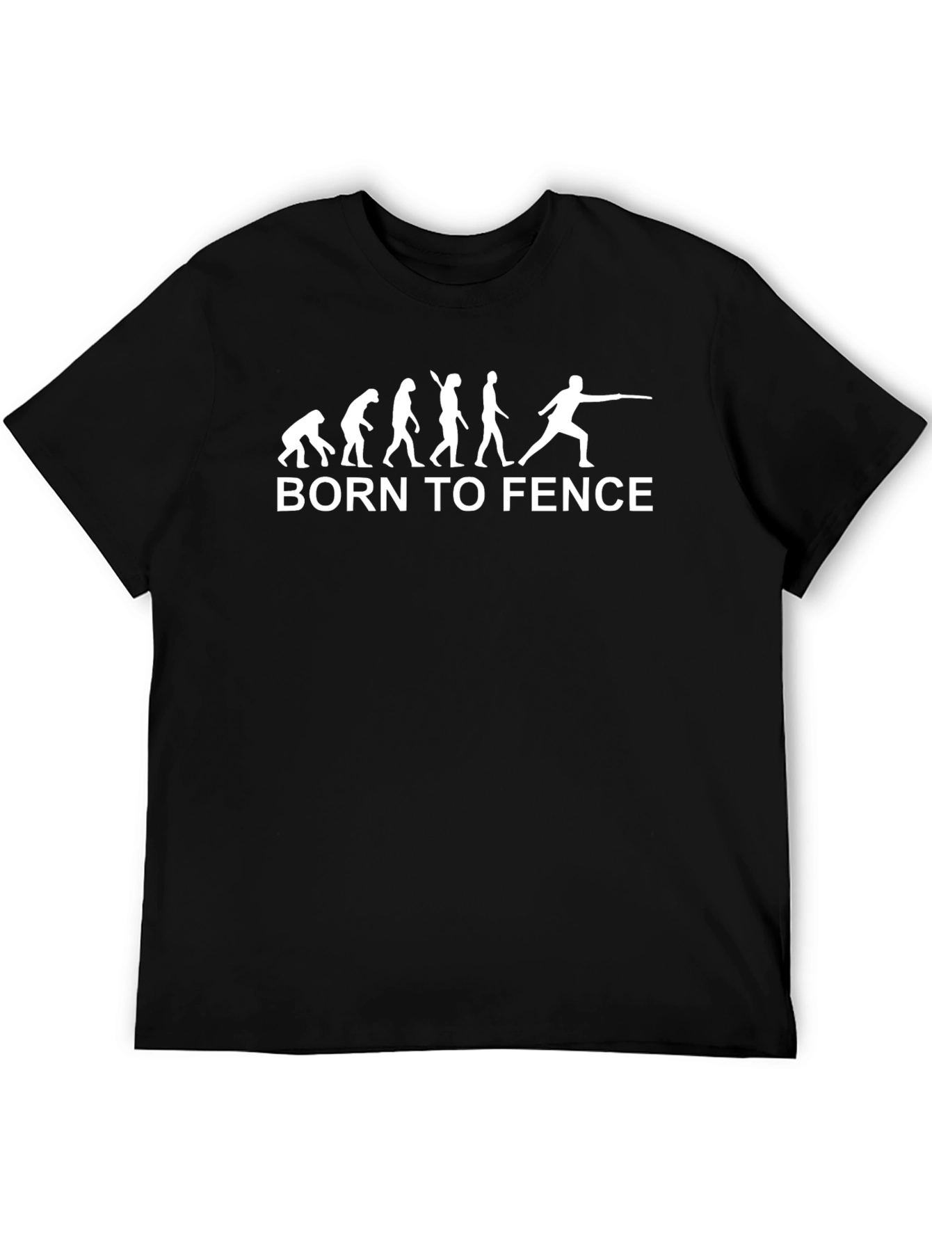 Born to Fence T-Shirt - Evolution of Fencing Black Tee
