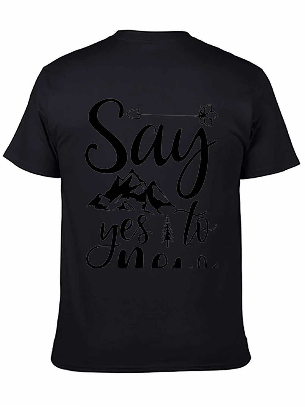 Say Yes To New Adventures Black Graphic Tee