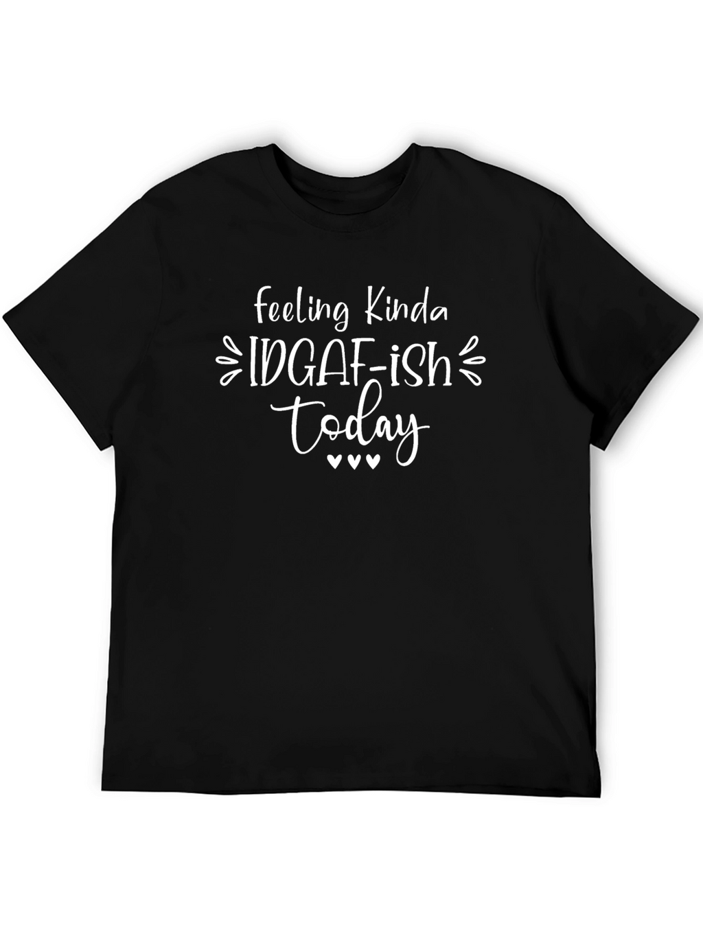 IDGAF-ish Today Graphic Tee - Black
