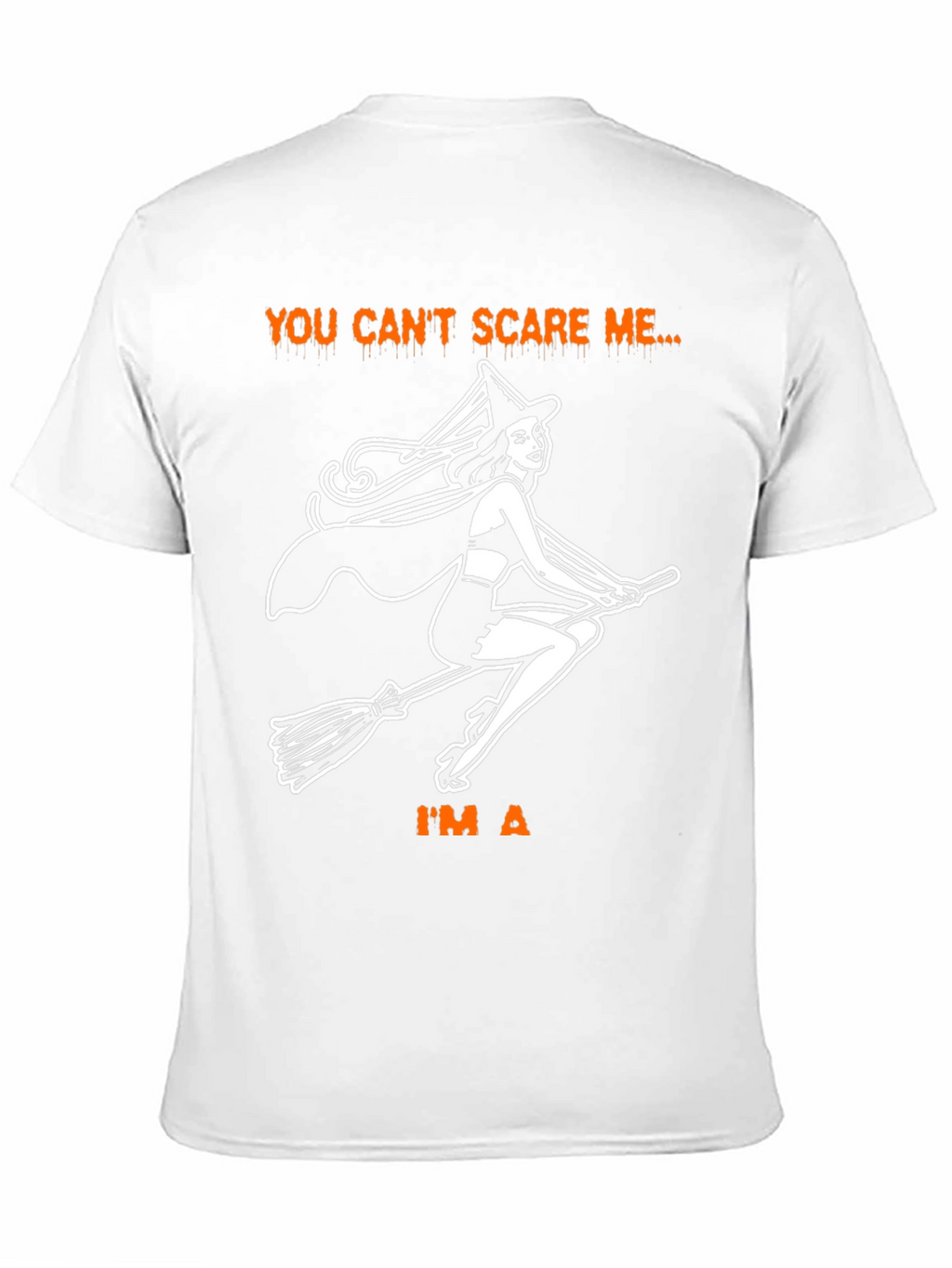Witch T-Shirt - You Cant Scare Me Halloween Tee