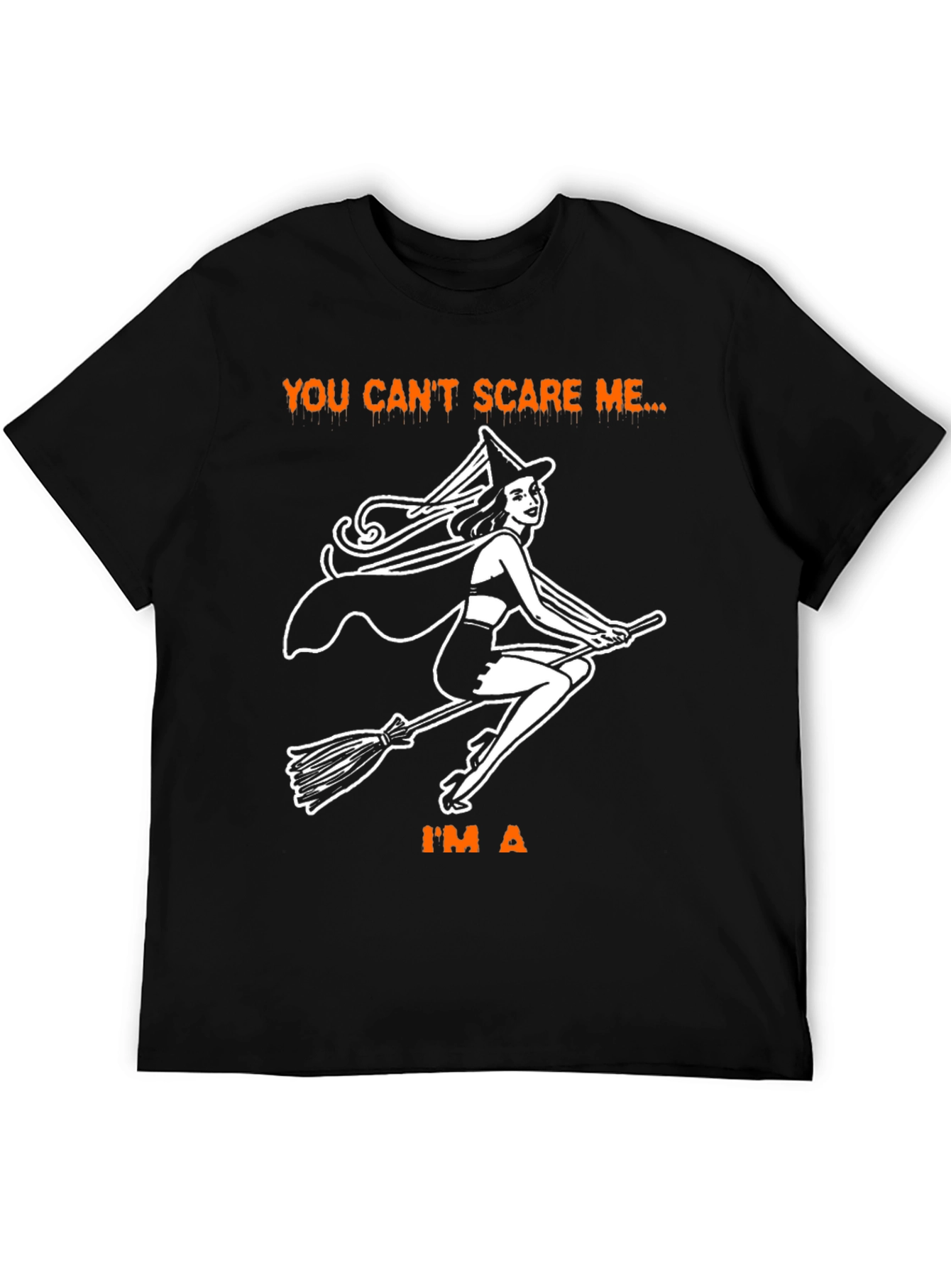 Witch T-Shirt - You Cant Scare Me Halloween Tee
