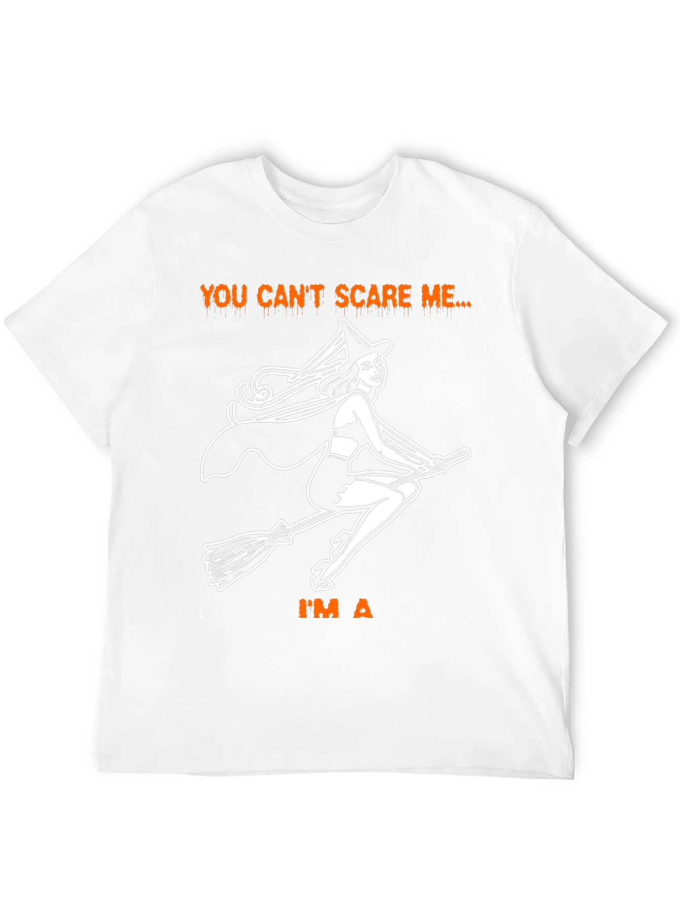 Witch T-Shirt - You Cant Scare Me Halloween Tee