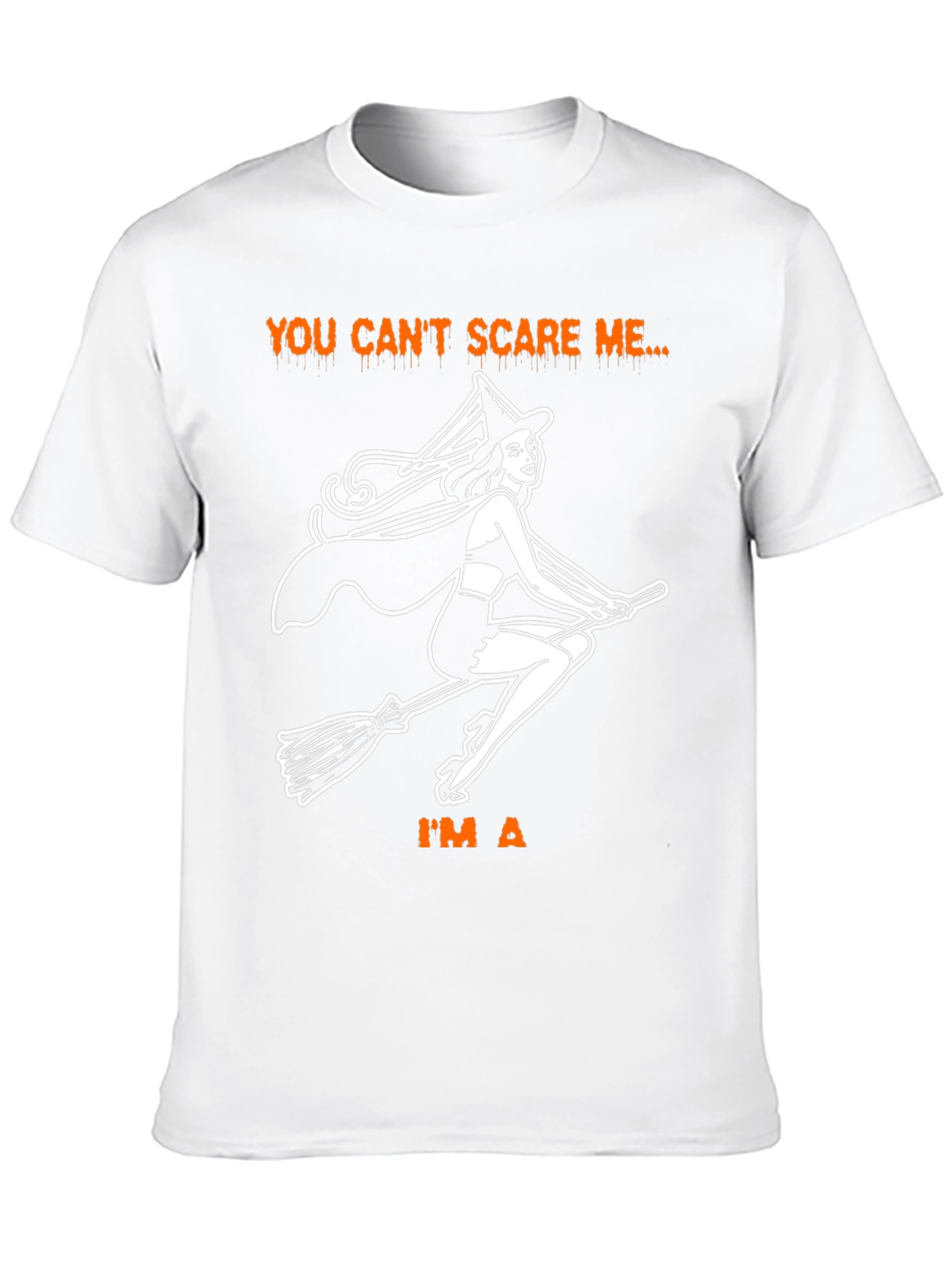 Witch T-Shirt - You Cant Scare Me Halloween Tee