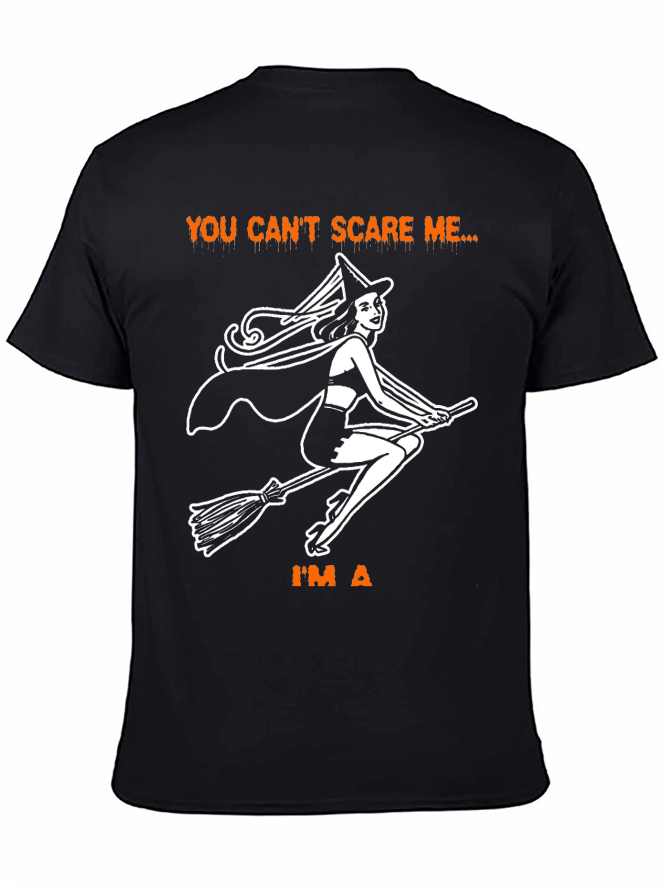 Witch T-Shirt - You Cant Scare Me Halloween Tee