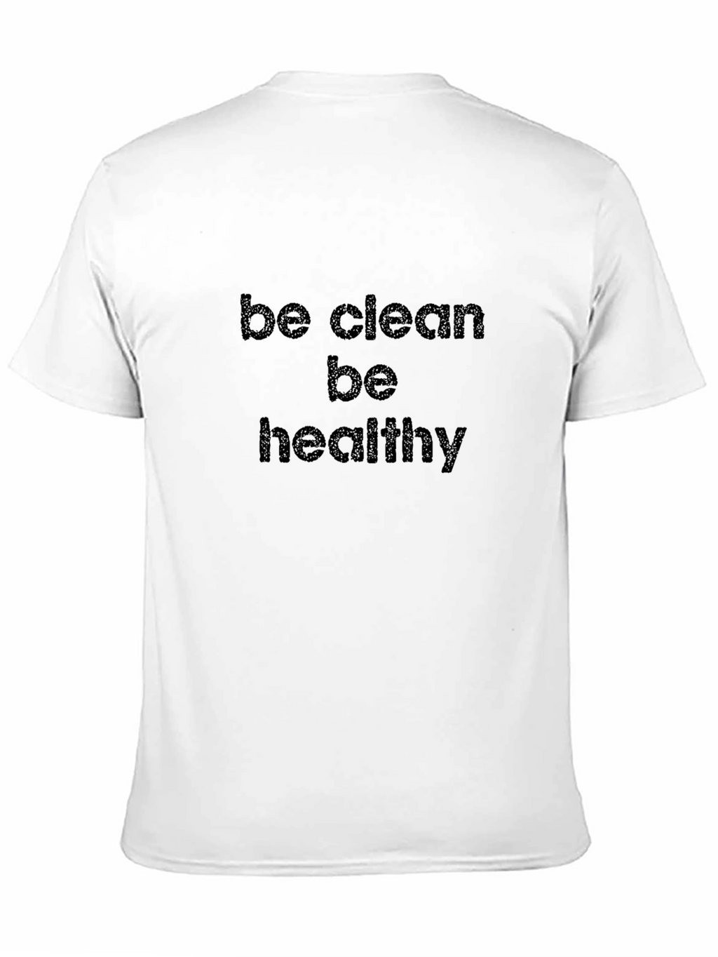 Be Clean Be Healthy Black T-Shirt