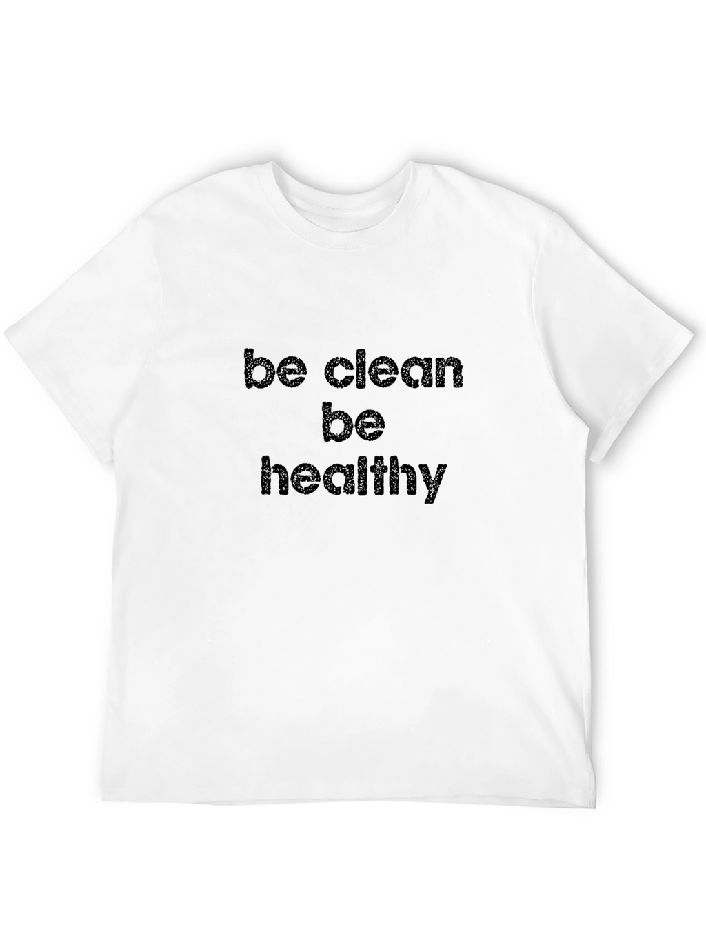 Be Clean Be Healthy Black T-Shirt