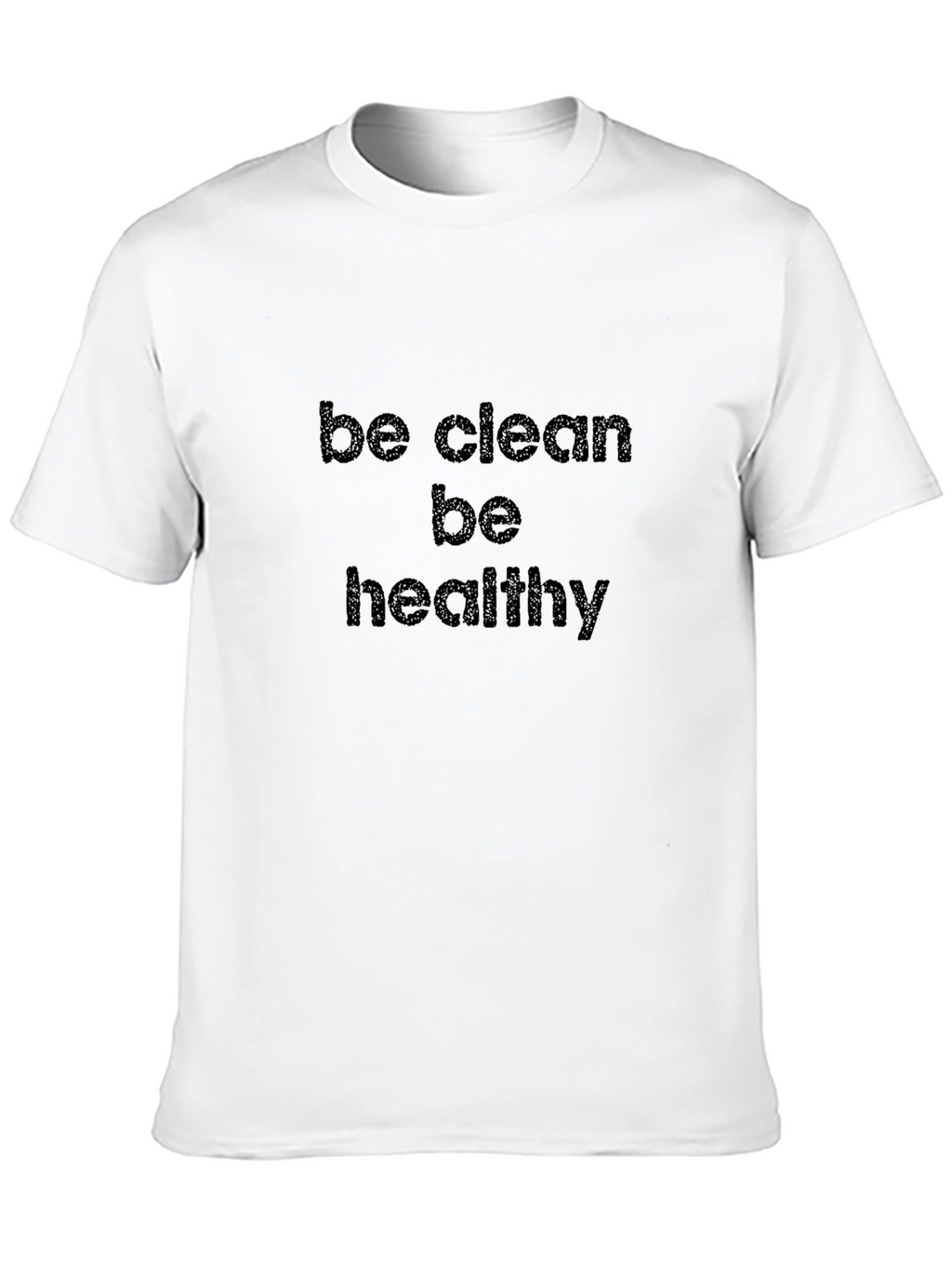 Be Clean Be Healthy Black T-Shirt