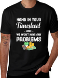 Hand in Your Timesheet Graphic Tee