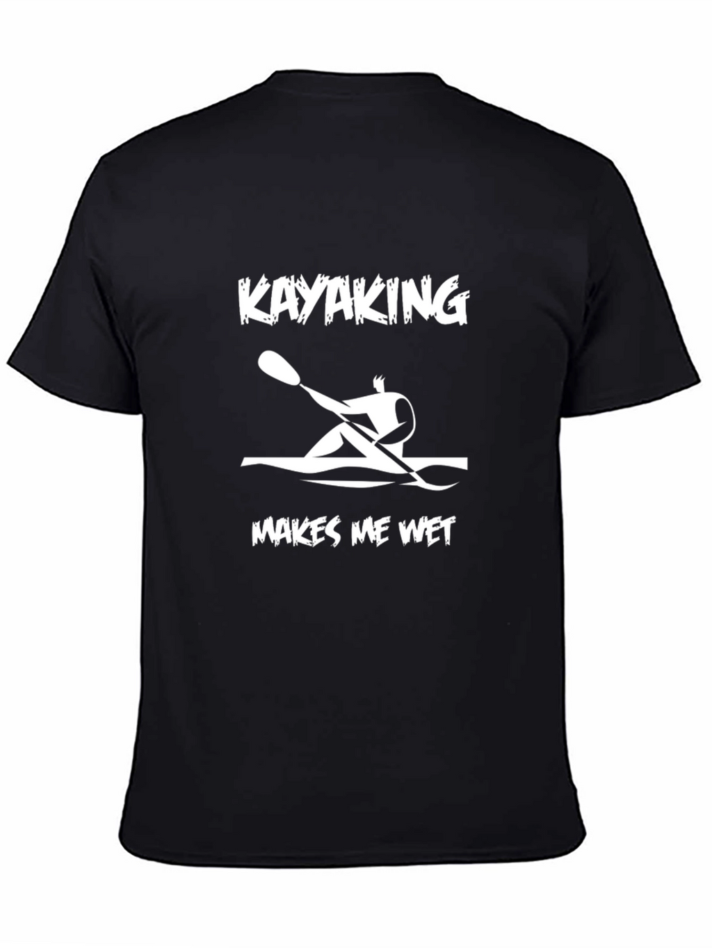 Kayaking Makes Me Wet Graphic Tee
