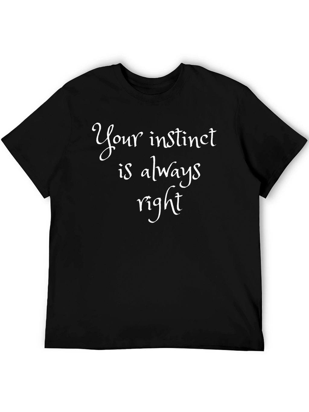 Instinct is Always Right Black T-Shirt