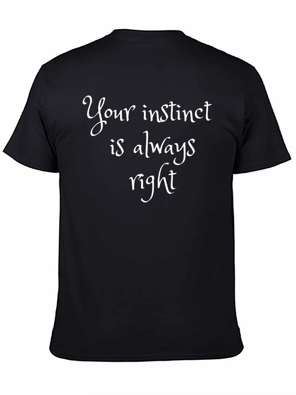 Instinct is Always Right Black T-Shirt