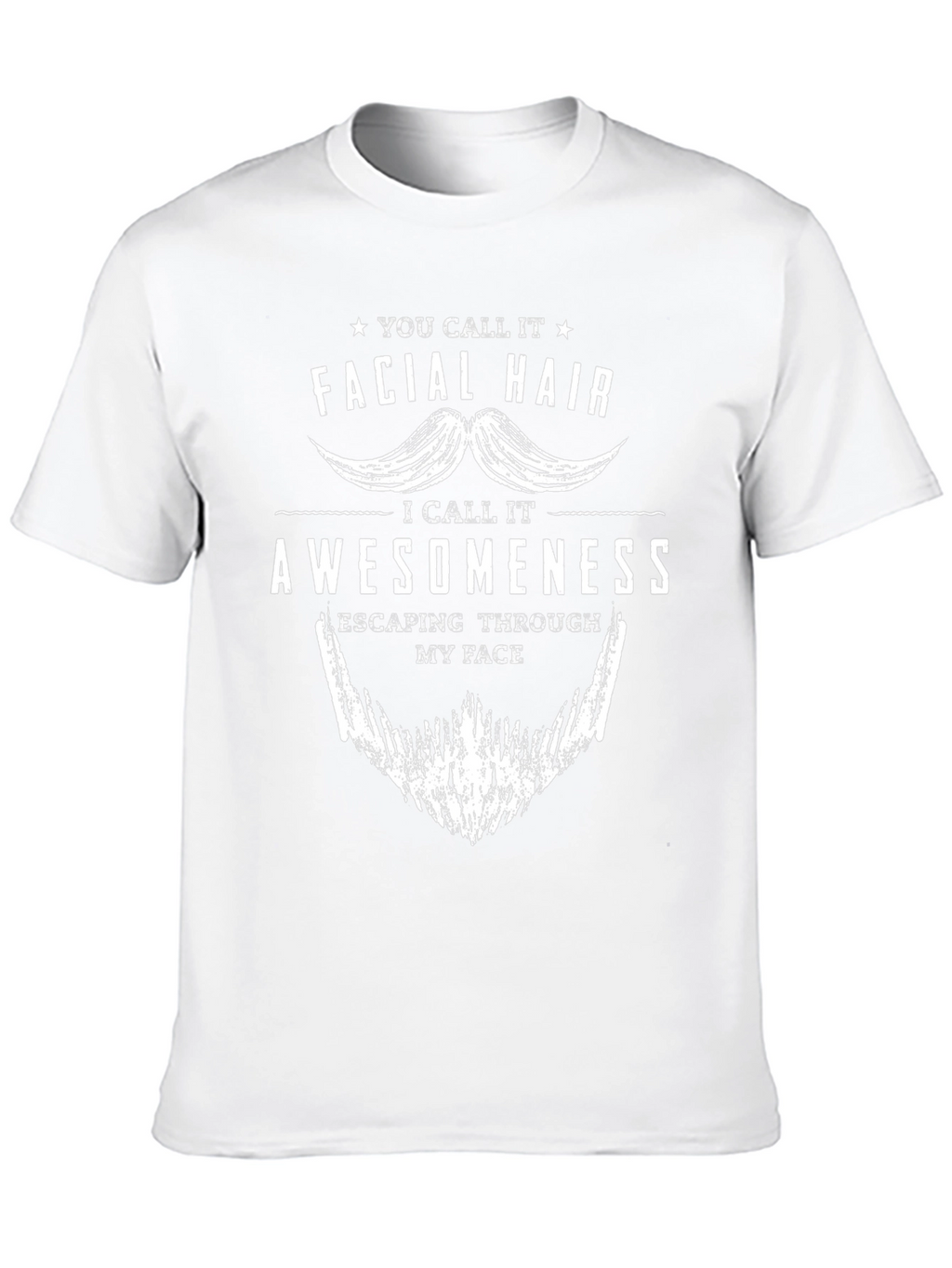 Facial Hair Awesomeness Graphic T-Shirt