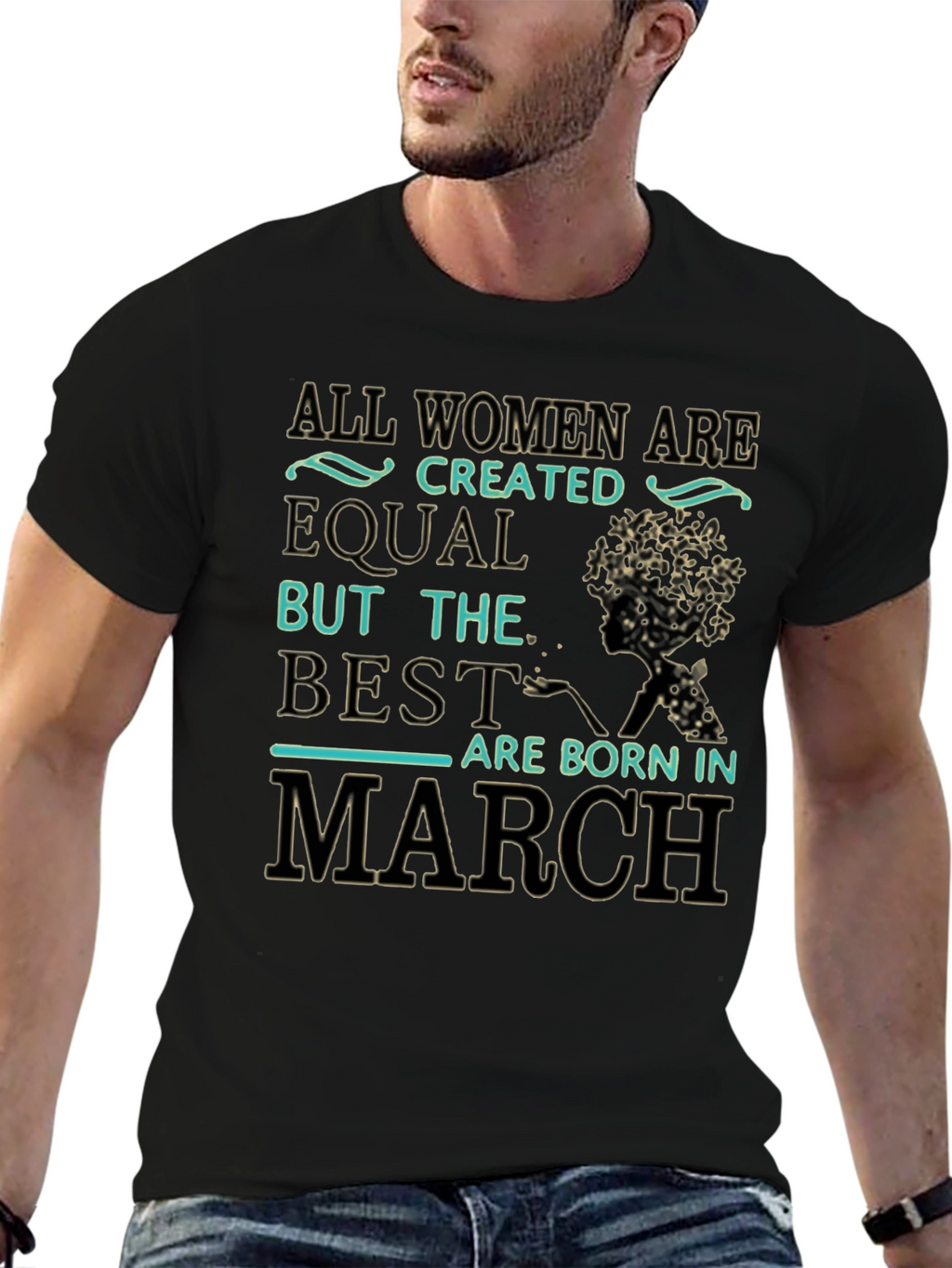 All Women Are Created Equal March Birthday T-Shirt