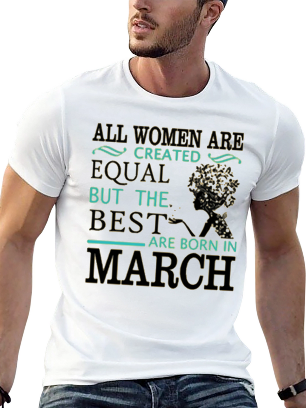 All Women Are Created Equal March Birthday T-Shirt