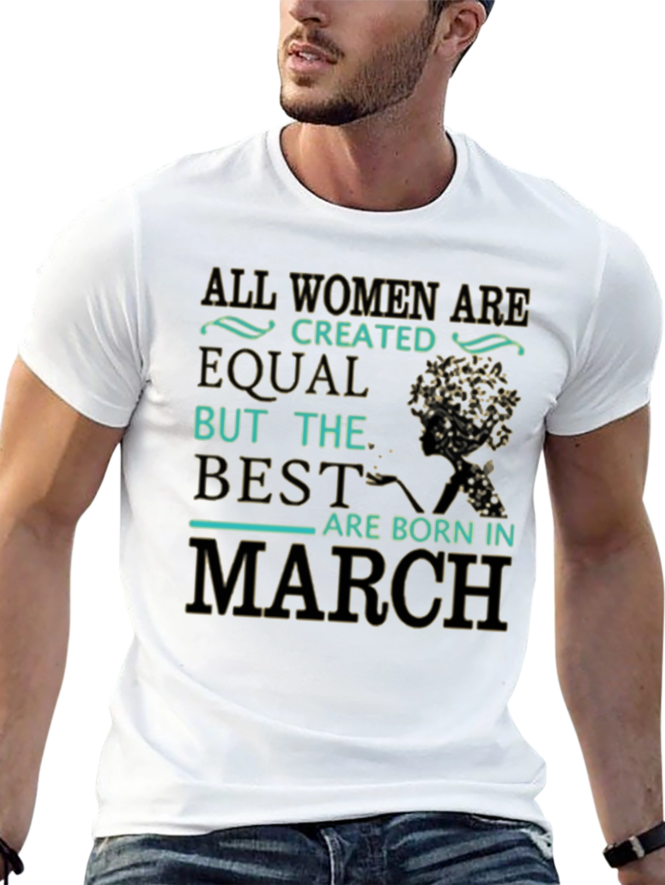 All Women Are Created Equal March Birthday T-Shirt