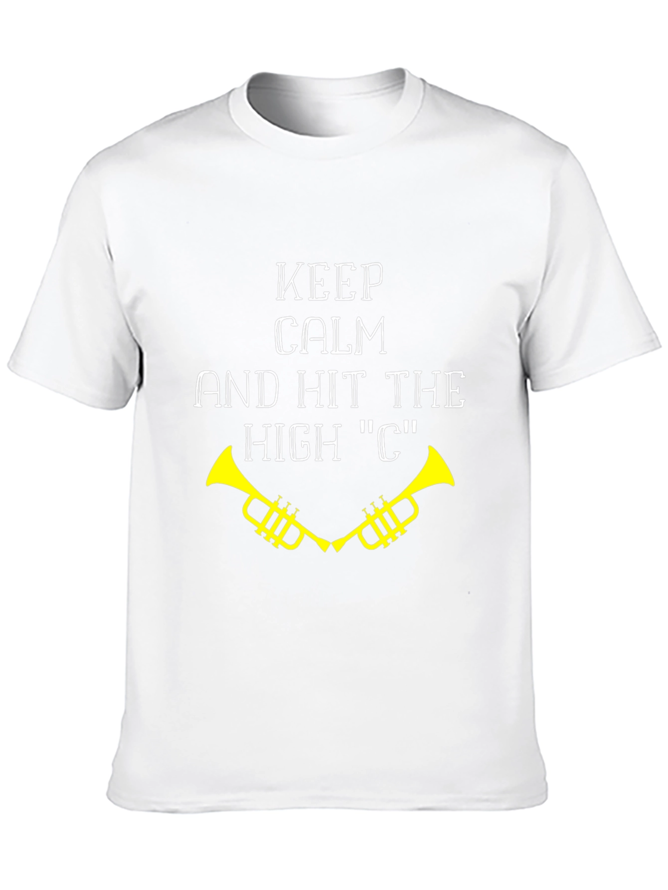 Keep Calm & Hit High C Trumpet T-Shirt