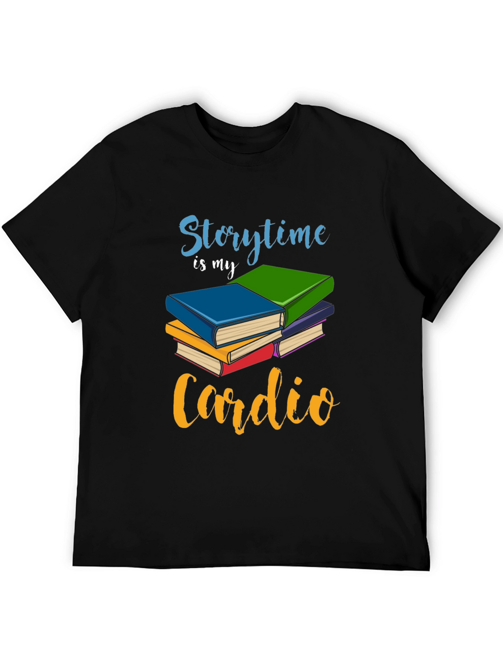 Storytime is My Cardio T-Shirt