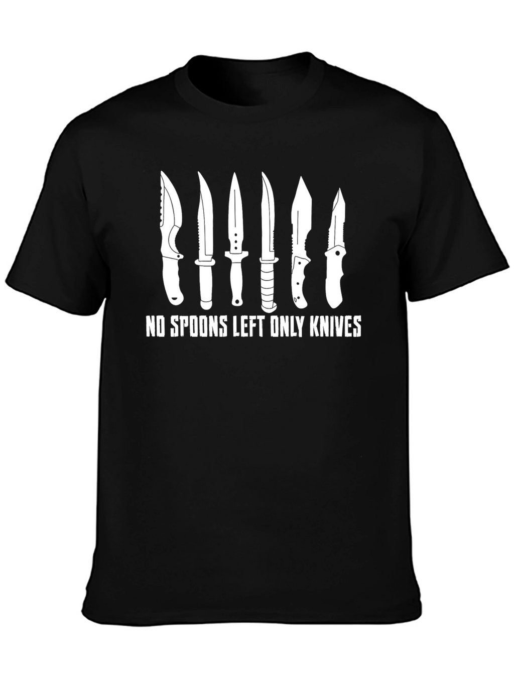 No Spoons Left Only Knives T-Shirt