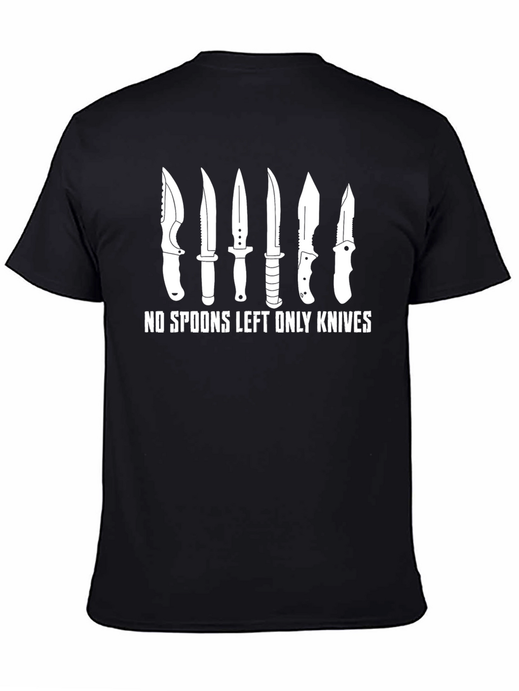 No Spoons Left Only Knives T-Shirt