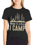 Home Is Where I Camp T-Shirt